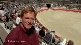 Nîmes France Bullfighting FrenchStyle  Rick Steves’ Europe Travel Guide  Travel Bite [upl. by Kerekes]