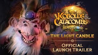 Hearthstone “The Light Candle” Official Kobolds amp Catacombs Launch Trailer [upl. by Aretina332]