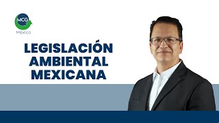 Curso Legislación Ambiental Mexicana [upl. by Sew]