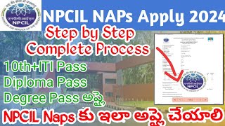 NPCIL NAPS Apply Online 2024 TeluguNPCIL Narora STSA Stipendiary Trainee Application Form Fill Up [upl. by Proffitt]