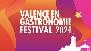 Valence en Gastronomie Festival 2024  Retour en images [upl. by Anilesor869]