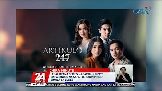 Legal drama series na quotArtikulo 247quot mapapanood na sa Afternoon Prime simula sa Lunes  24 Oras [upl. by Rory619]