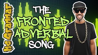 The Fronted Adverbial Song  MC Grammar 🎤  Educational Rap Songs for Kids 🎵 [upl. by Lagiba76]