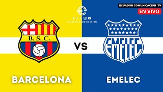 BARCELONA VS EMELEC  EN VIVO CLASICO DEL ASTILLERO LIGA PRO SEGUNDA ETAPA  FORMATO RADIO [upl. by Esbensen]