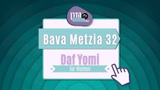 Bava Metzia 32  Daf Yomi Shiur with Rabbanit Michelle Farber [upl. by Gibrian]