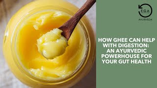 How Ghee Can Help with Digestion An Ayurvedic Powerhouse for Your Gut Health [upl. by Rudyard663]