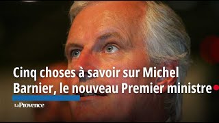 Cinq choses à savoir sur Michel Barnier le nouveau Premier ministre [upl. by Bessie]