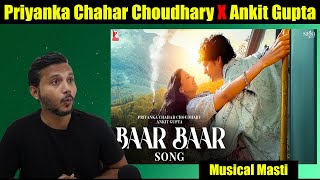 Baar Baar Song  Priyanka Chahar Choudhary Ankit Gupta  Sukhwinder Singh Renuka Panwar  Reaction [upl. by Phillada]