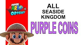 Super Mario Odyssey  All SEASIDE Kingdom Purple Coin Locations [upl. by Doak]