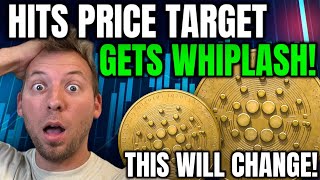 CARDANO ADA  HITS PRICE TARGET HIT WITH WHIPLASH THIS WILL CHANGE [upl. by Foah]