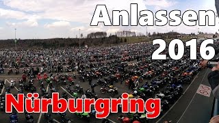 Anlassen 2016  Nürburgring  10000 Motorräder in der grünen Hölle [upl. by Nolyat]