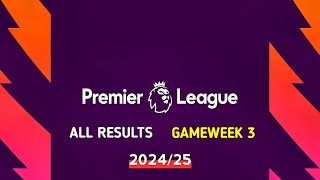 Premier League Gameweek 3 Results and Highlights • English Premier League 202425 [upl. by Limber]