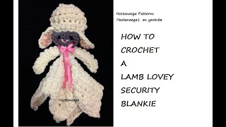 HOW TO CROCHET A LITTLE LAMB LOVEY security blanket crochet for babies [upl. by Nyvek]