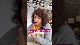 🇩🇪 Buchen VS reservieren 🇩🇪 bozenakorn buchen reservieren deutsch немецкий [upl. by Ecilahs]