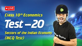 Class 10 Economics  Sectors of The Indian Economy MCQ Test  20 Series LIVE [upl. by Lemert413]