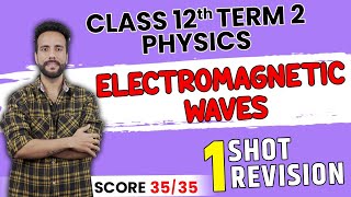 CBSE Class 12 Physics  Electromagnetic Waves in One Shot Revision  NCERT EMW Short Explanation [upl. by Attelrak]