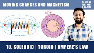 10 Solenoid  Toroid  Amperes law  Moving Charges amp Magnetism [upl. by Etteniuqna860]