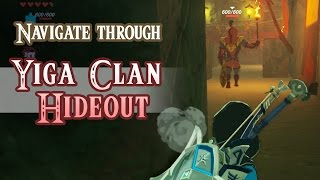 TUTORIAL Navigate through Yiga Clan Hideout The Legend of Zelda Breath of the Wild Nintendo Switch [upl. by Selohcin]