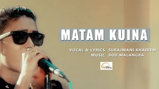 Matam Kuina  Surajmani Khaidem  Official Audio Song Release 2019 [upl. by Sirob466]