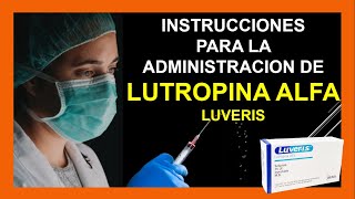 Como administrar LUTROPINA ALFA LUVERIS SC 💉 ► PAUTAS IMPORTANTES [upl. by Kory]