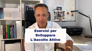 LAscolto Attivo Esercizi Semplici Per Sviluppare La Comunicazione [upl. by Kirbie]