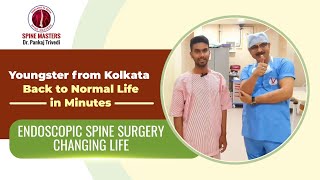 Endoscopic Spine Surgery Changing Life  Youngster from Kolkata Back to Normal Life in Minutes [upl. by Krik6]