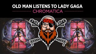 Old Man Listens To LADY GAGA  Chromatica REACTION TO FULL ALBUM [upl. by Gipps196]