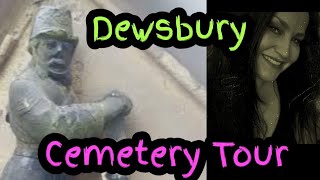 Dewsbury Graveyard Cemetery Tour Sarahs UK Graveyard [upl. by Oberon]