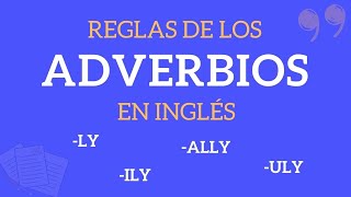 Reglas de los ADVERBIOS EN INGLÉS  Adverbs vs Adjectives [upl. by Nyrrek835]