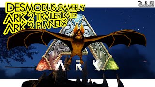 Desmodus Gameplay Reaction  Breakdown ARK 2 Trailer Date ARK 2 Planets  ARK Community News [upl. by Huberty]