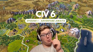 Adventure Awaits Civ 6 Lets Play  Pt 1 [upl. by Dagney852]