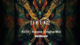 KUTH  Heywoo Original Mix Unreleased Promo [upl. by Aruasi]