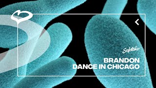 BRANDON  Dance In Chicago Solotoko [upl. by Yaron]