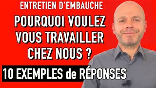 POURQUOI VOULEZ VOUS TRAVAILLER CHEZ NOUS  10 EXEMPLES DE RÉPONSES Entretien dEmbauche Simulation [upl. by Hibbert]