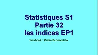 Statistique s1 partie 32 quot les indices EP1 quot [upl. by Edora]