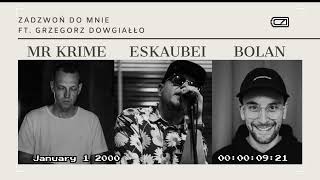 Mr Krime  Eskaubei  Bolan  Zadzwoń do mnie ft Grzegorz Dowgiałło mixmaster Eprom Sound [upl. by Latoye]