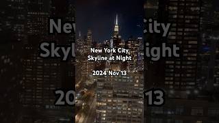 New York City Skyline at Night 2024 Nov 13 NYC [upl. by Ullyot31]