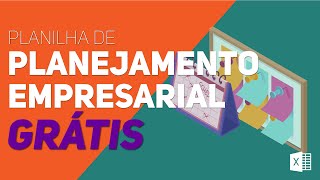 PLANILHA de PLANEJAMENTO EMPRESARIAL  DOWNLOAD GRÁTIS [upl. by Bettencourt]