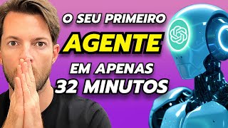 Como Criar o Seu 1º Agente IA em Apenas 32 Minutos [upl. by Mischa]