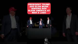 Trump And Elon Musk Singing God Bless America At Mar A Lago [upl. by Aniuqaoj]