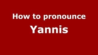 How to pronounce Yannis French  PronounceNamescom [upl. by Nirrat78]