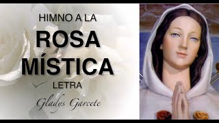 HIMNO A LA ROSA MISTICA Lyric Video  Música Católica  Gladys Garcete [upl. by Nylhtak]