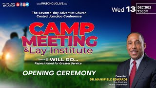 Wed Dec 13 2023  CJC Online Church  Camp Meeting amp Lay Institute  Opening Ceremony  700 PM [upl. by Hendricks]