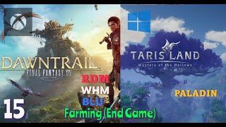 ENDGAME FARMING  FF14 DAWNTRAIL  XBOX  TARISLAND  PC  COMMENTS [upl. by Gussi365]