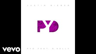 Justin Bieber  PYD ft R Kelly [upl. by Ahsyia426]