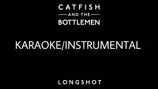 LONGSHOT KARAOKEINSTRUMENTAL CATFISH AND THE BOTTLEMEN [upl. by Idorb]