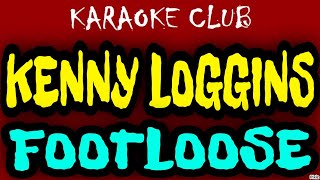 KENNY LOGGINS  FOOTLOOSE  KARAOKÊ [upl. by Hadwyn]