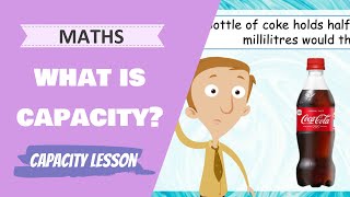 Maths  What is Capacity Primary School Maths Lesson [upl. by Aiden269]