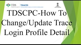 TDSCPCHow To ChangeUpdate Trace Login Profile Detail HindiUrdu [upl. by Enyad]