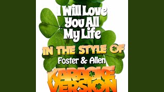 I Will Love You All My Life In the Style of Foster amp Allen Karaoke Version [upl. by Nylirahs]